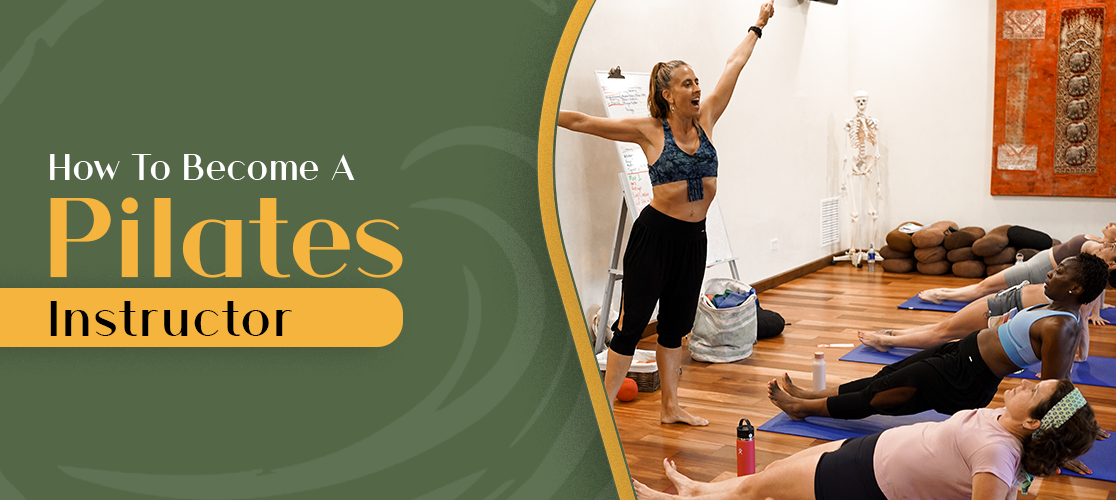 How To Become A Pilates Instructor